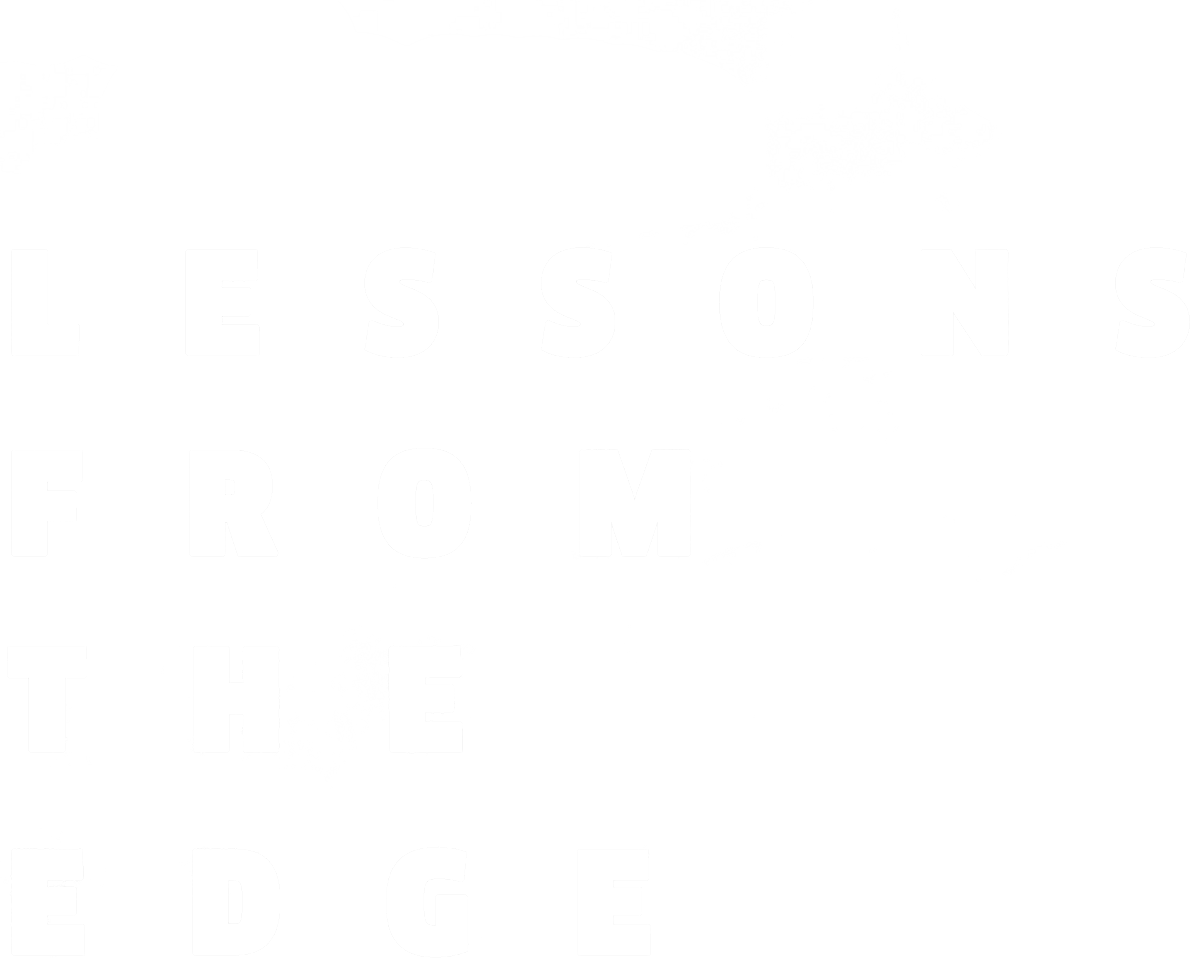 Lessons from the Edge