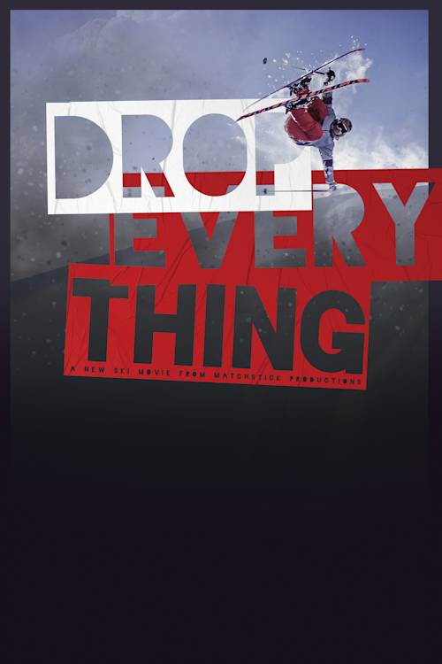 Drop Everything