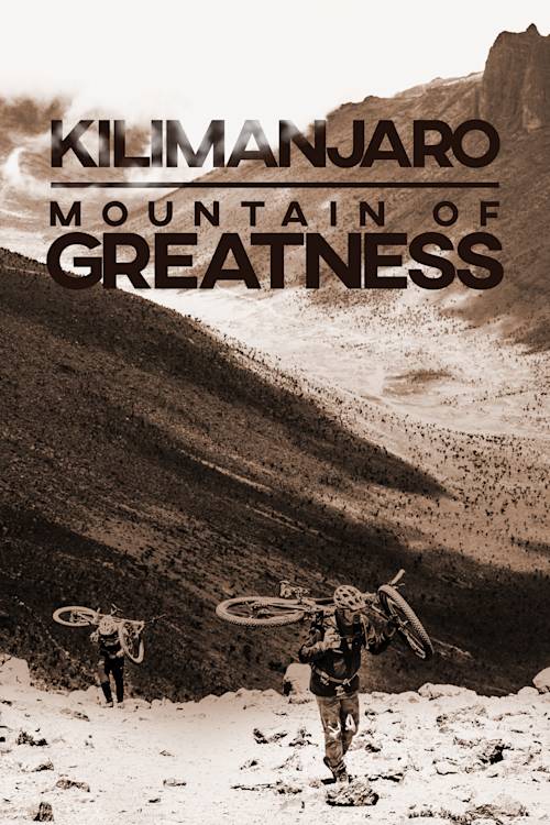 Kilimanjaro: Mountain of Greatness