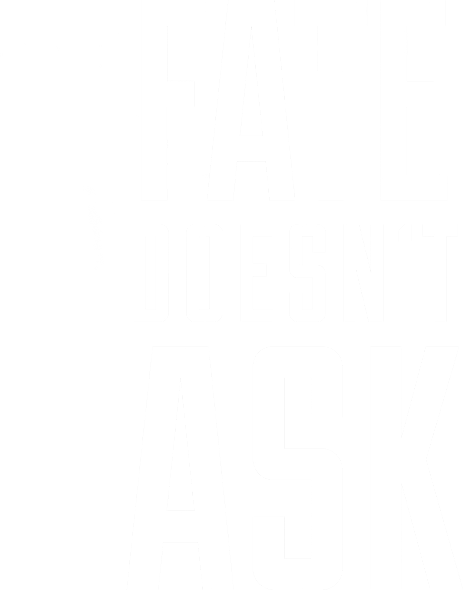 Fate Doesn't Ask