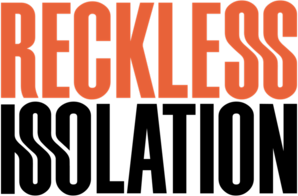 Reckless Isolation