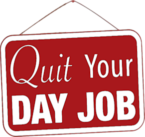 Quit Your Day Job