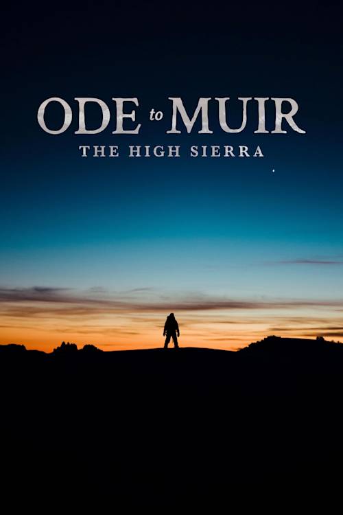 Ode to Muir: The High Sierra