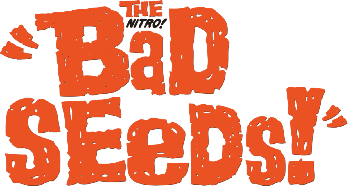 The Bad Seeds!