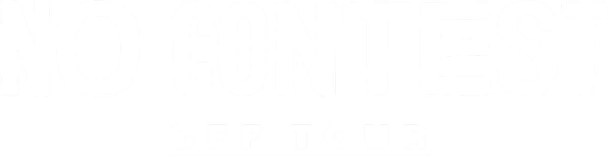 No Contest: Off Tour