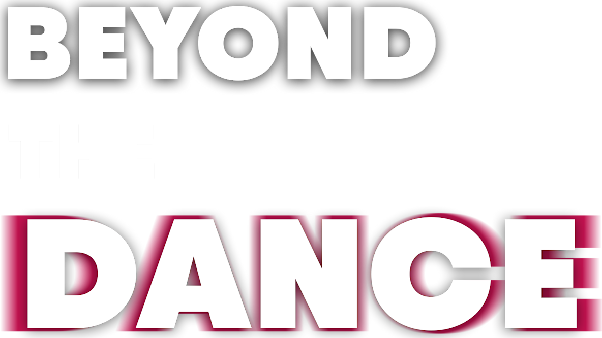 Beyond the Dance